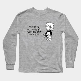 I draw yotsuba says there's nothing i'd rather do than eat / yotsubato Long Sleeve T-Shirt